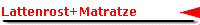 Lattenrost+Matratze